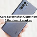 Cara Screenshot Oppo Neo 5 Panduan Lengkap