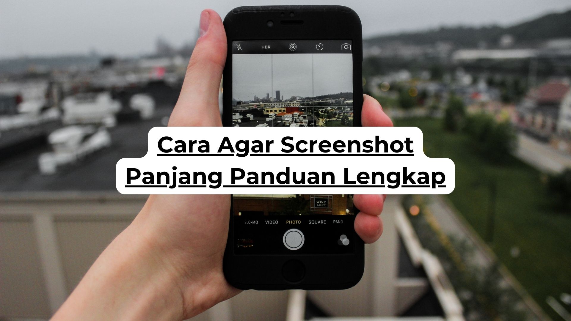 Cara Agar Screenshot Panjang Panduan Lengkap