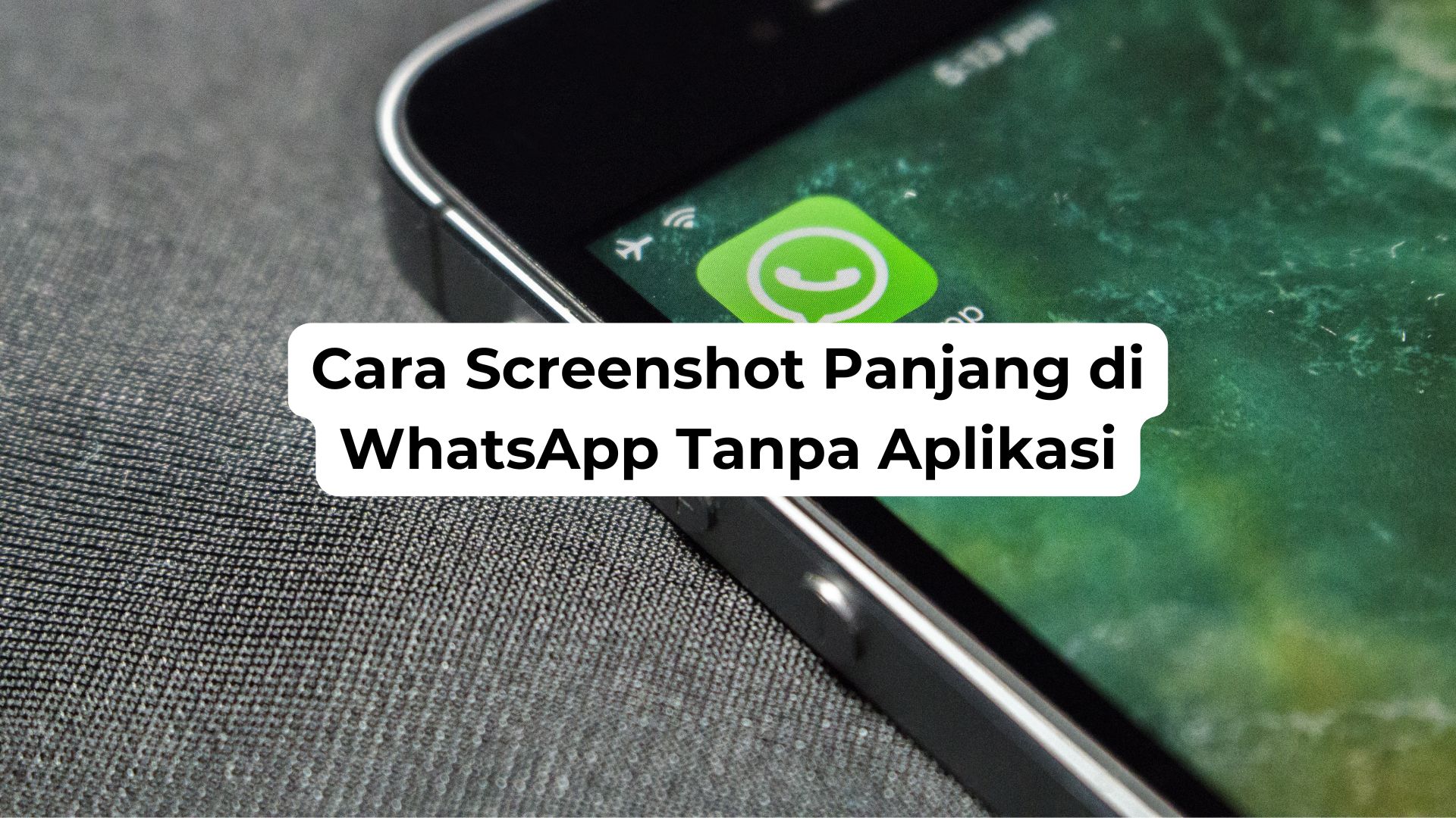 Cara Screenshot Panjang di WhatsApp Tanpa Aplikasi