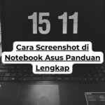 Cara Screenshot di Notebook Asus Panduan Lengkap