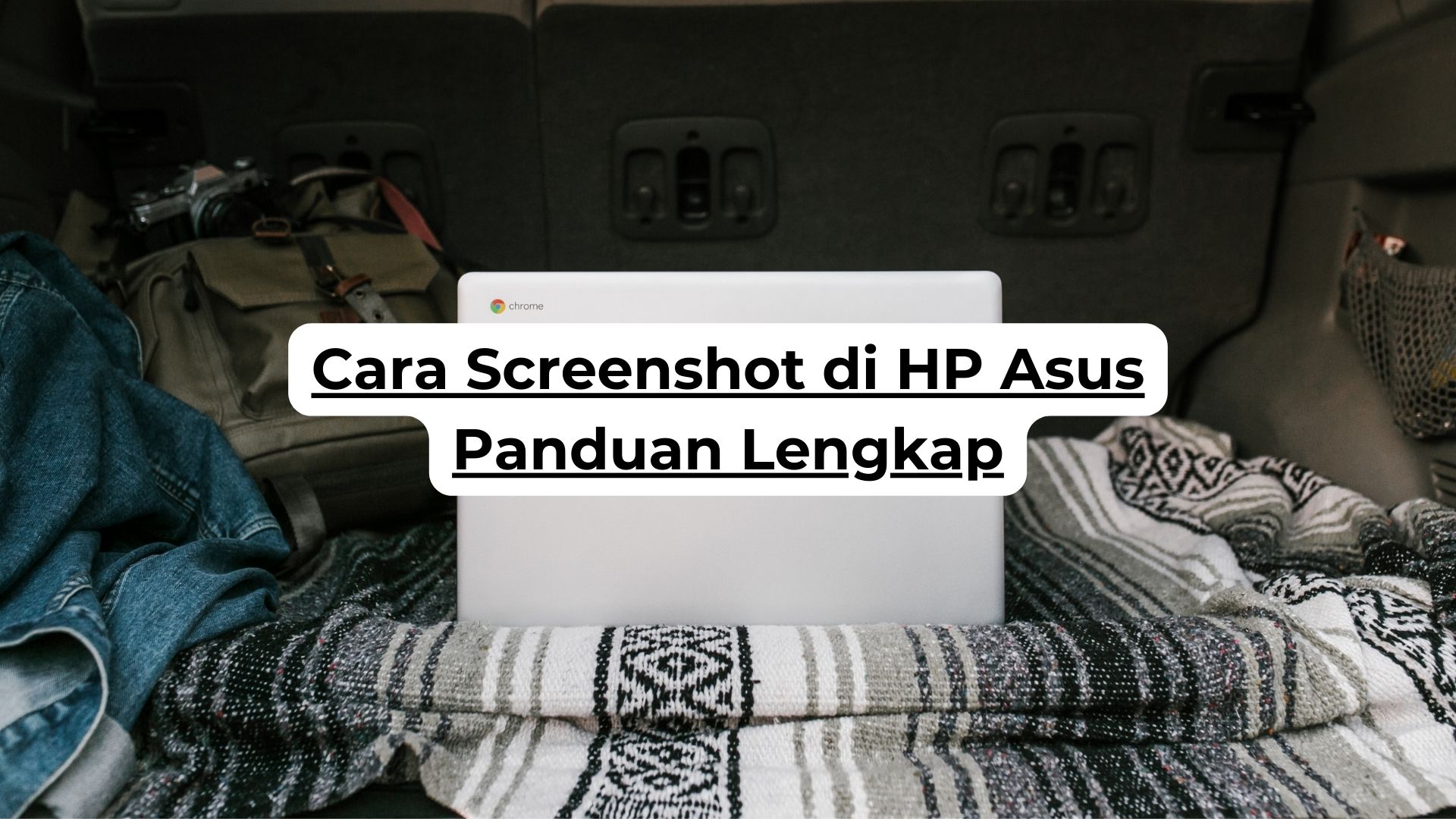 Cara Screenshot di HP Asus Panduan Lengkap