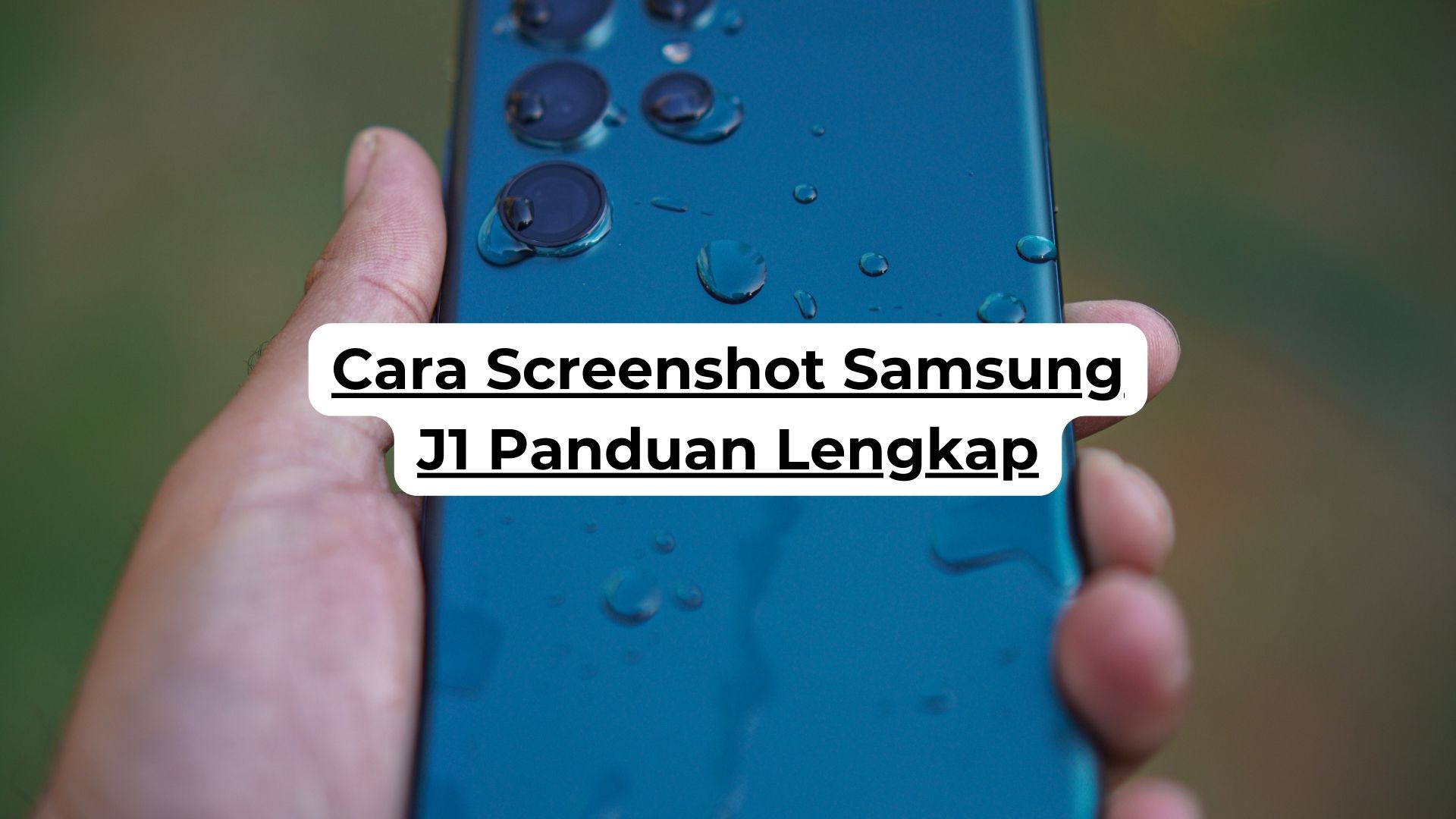 Cara Screenshot Samsung J1 Panduan Lengkap