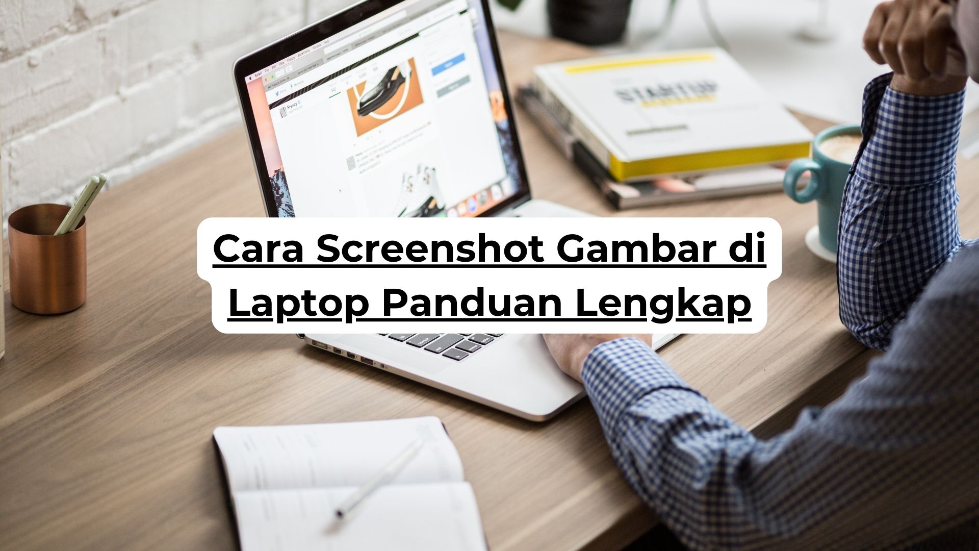 Cara Screenshot Gambar di Laptop Panduan Lengkap