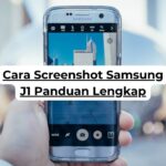 Cara Screenshot Samsung J1 Panduan Lengkap