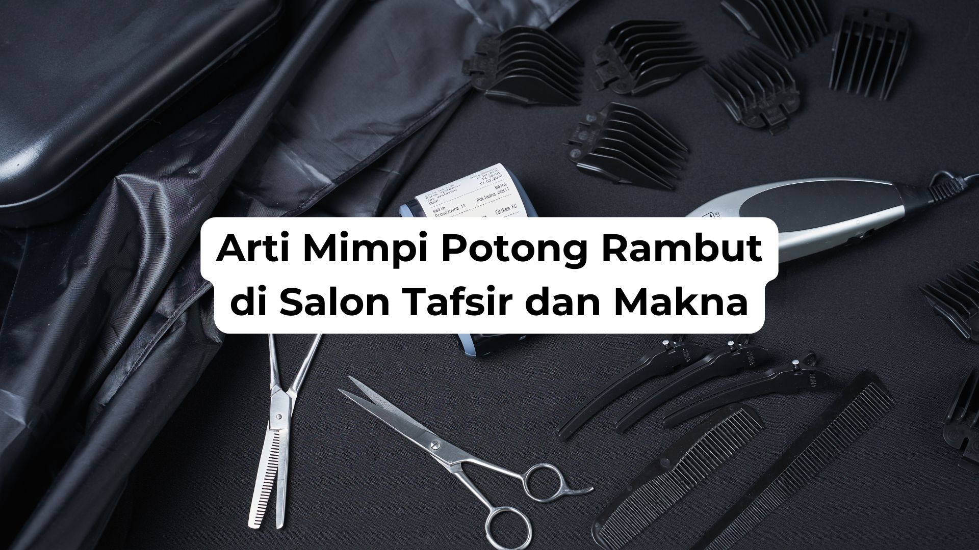 Arti Mimpi Potong Rambut di Salon Tafsir dan Makna