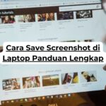 Cara Save Screenshot di Laptop Panduan Lengkap