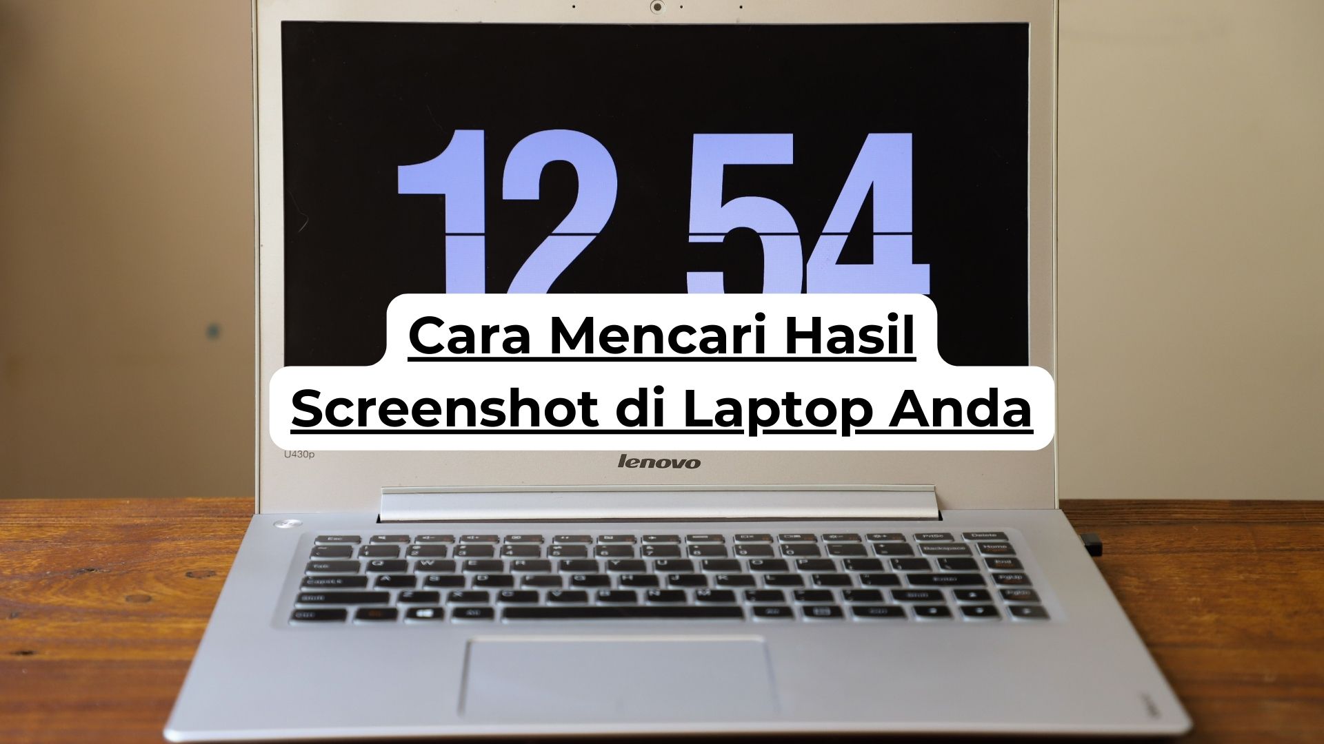 Cara Mencari Hasil Screenshot di Laptop Anda