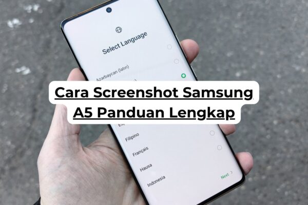 Cara Screenshot Samsung A5 Panduan Lengkap