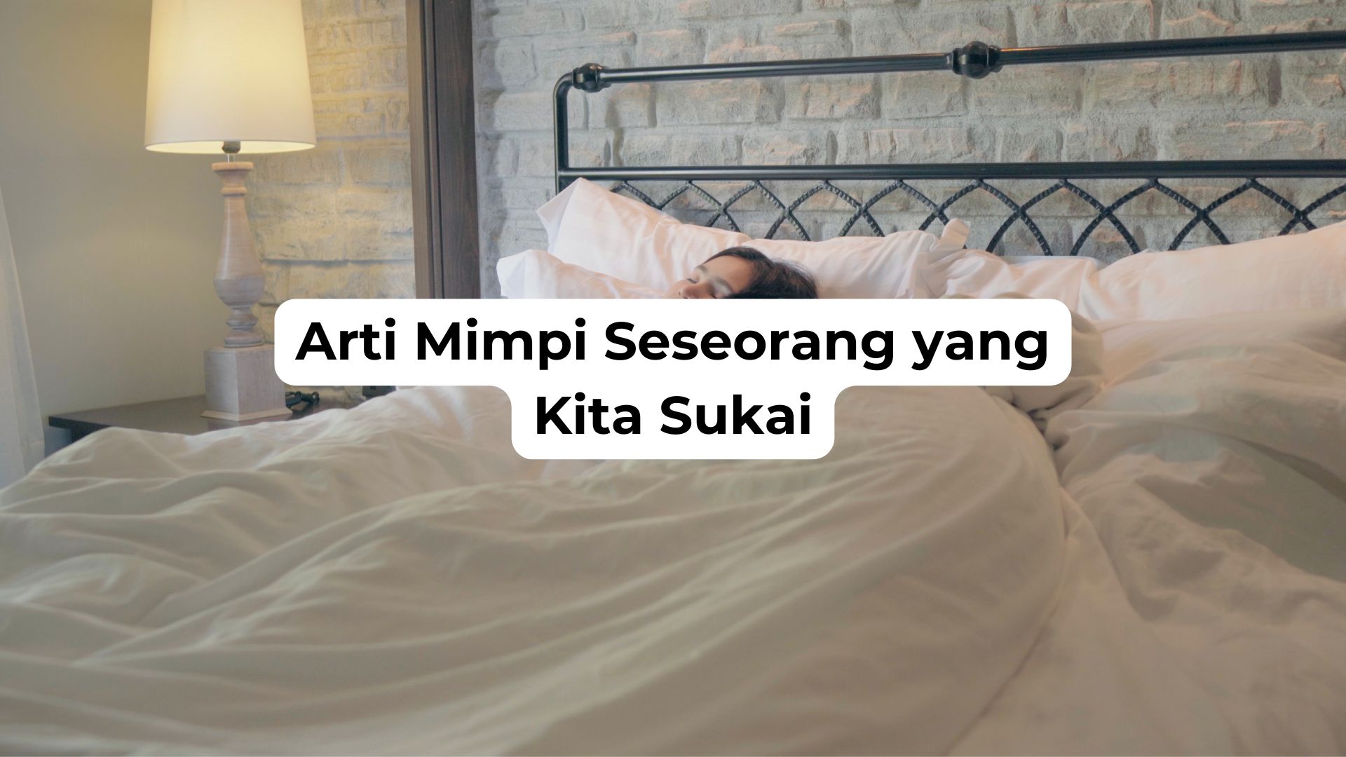 Arti Mimpi Seseorang yang Kita Sukai