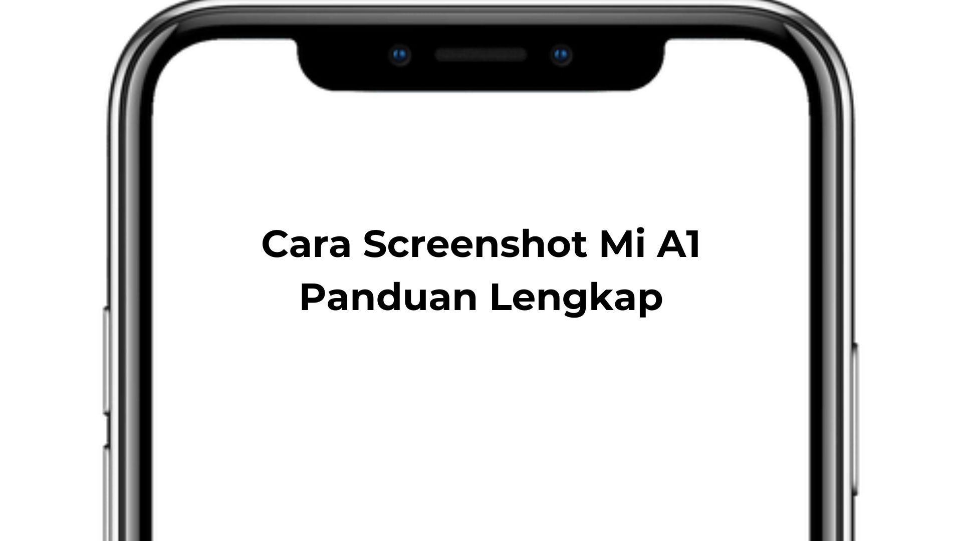 Cara Screenshot Mi A1 Panduan Lengkap