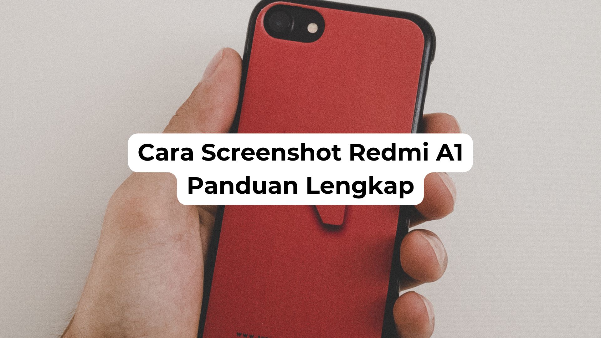 Cara Screenshot Redmi A1 Panduan Lengkap