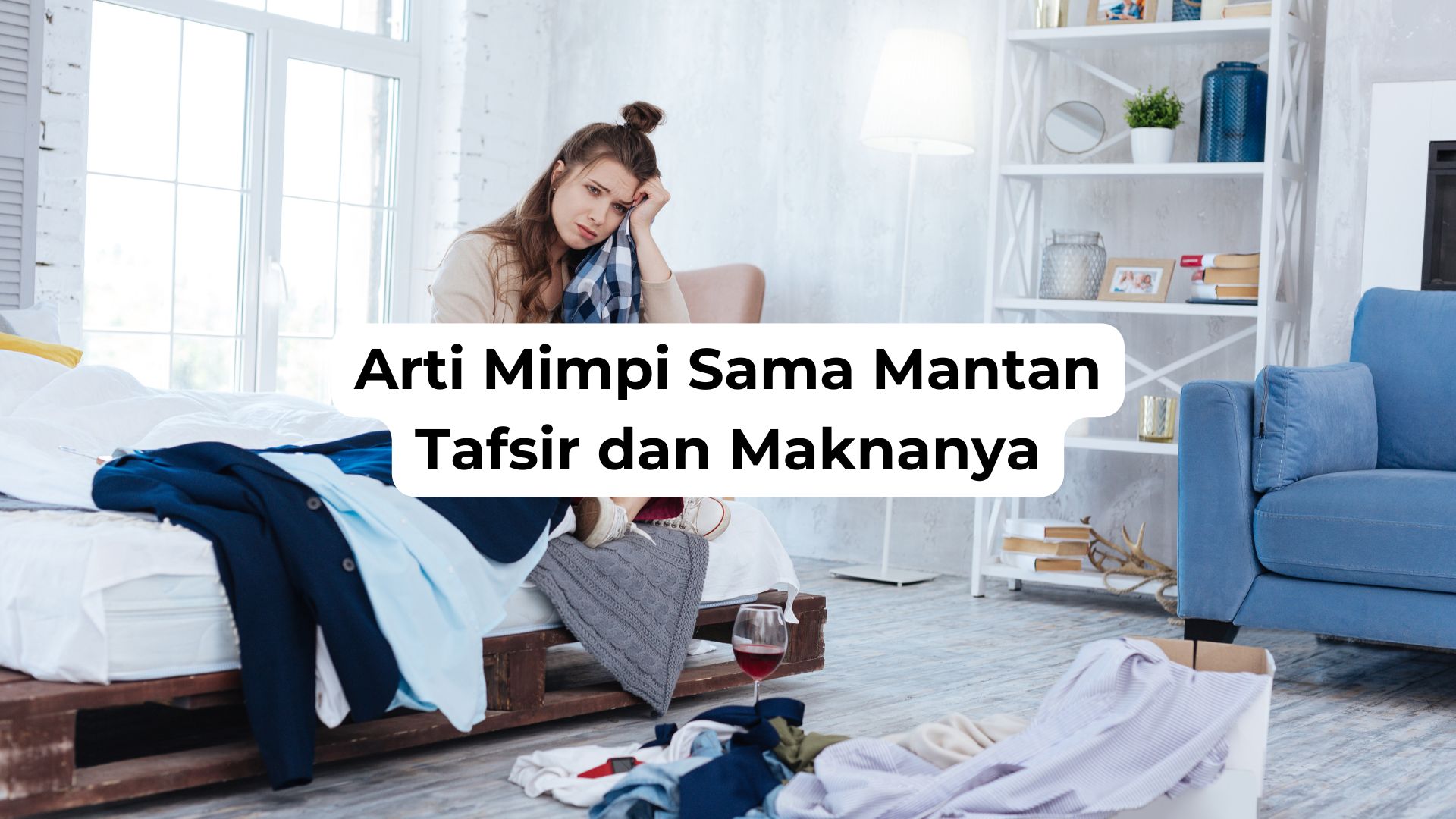 Arti Mimpi Sama Mantan Tafsir dan Maknanya