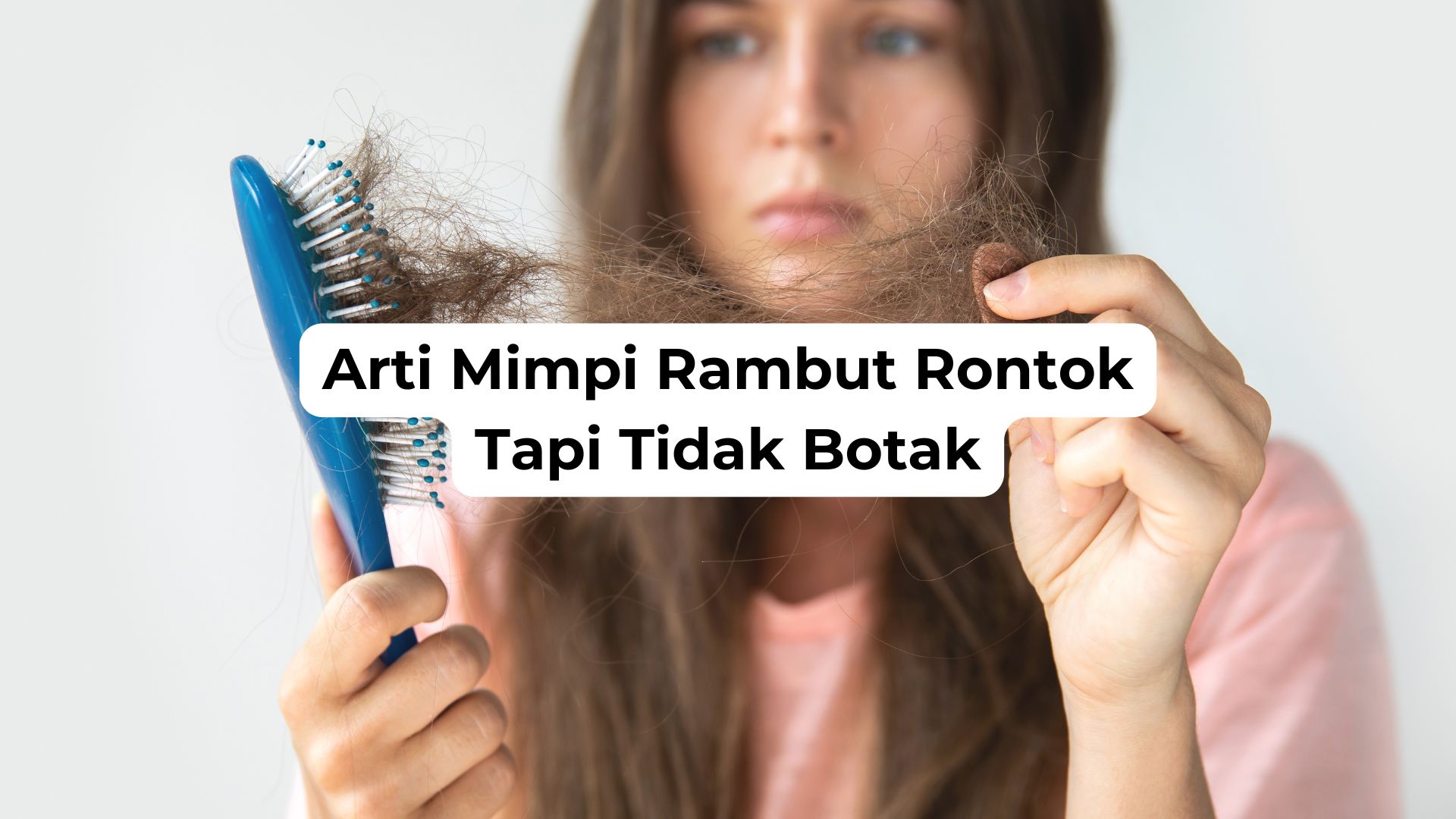 Arti Mimpi Rambut Rontok Tapi Tidak Botak