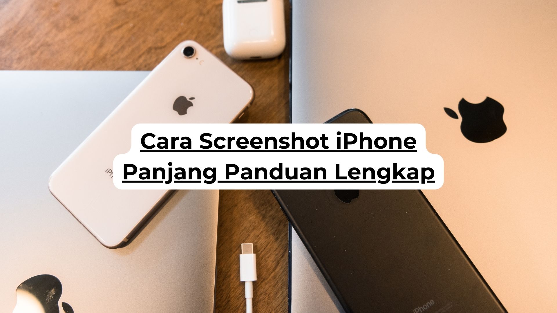 Cara Screenshot iPhone Panjang Panduan Lengkap