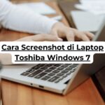 Cara Screenshot di Laptop Toshiba Windows 7