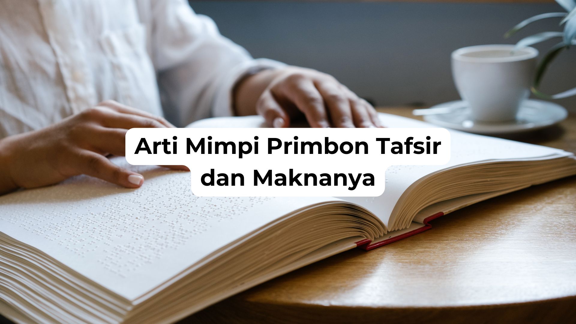 Arti Mimpi Primbon Tafsir dan Maknanya