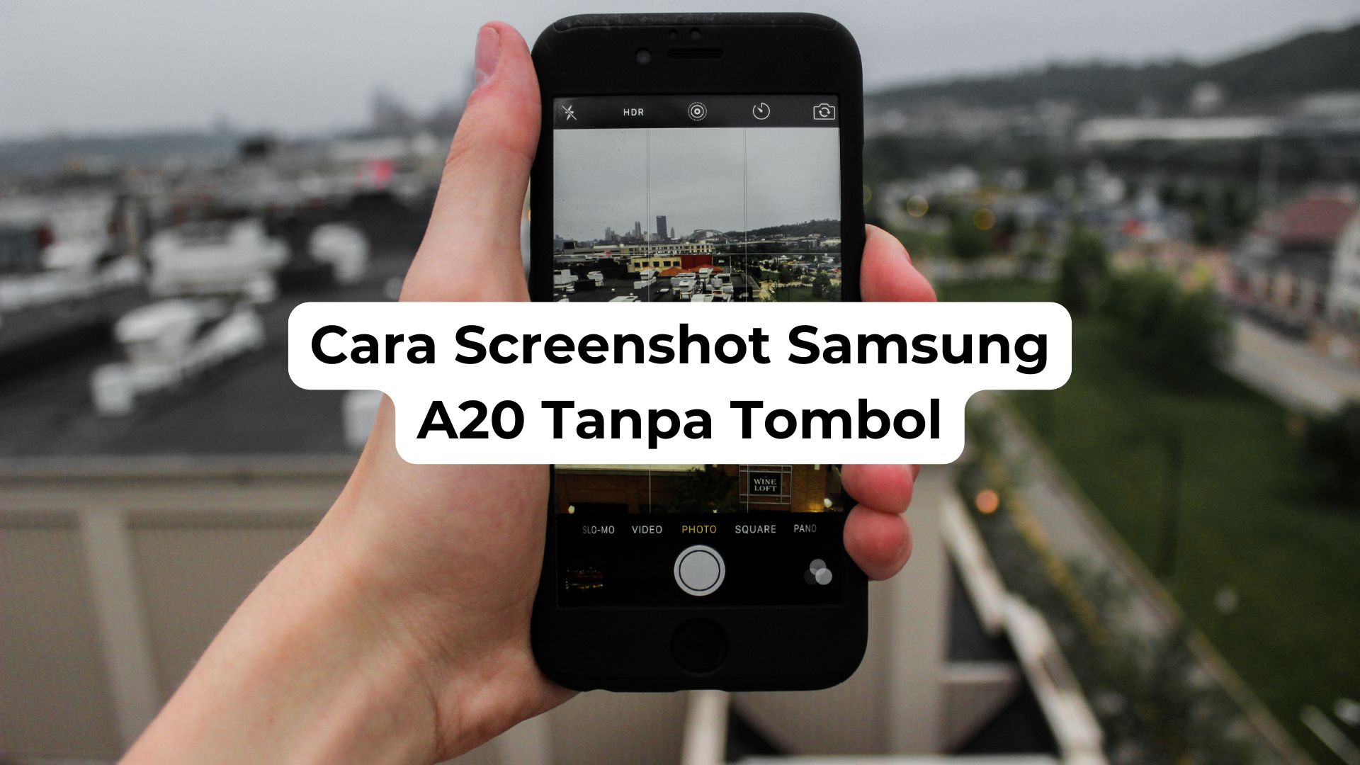 Cara Screenshot Samsung A20 Tanpa Tombol