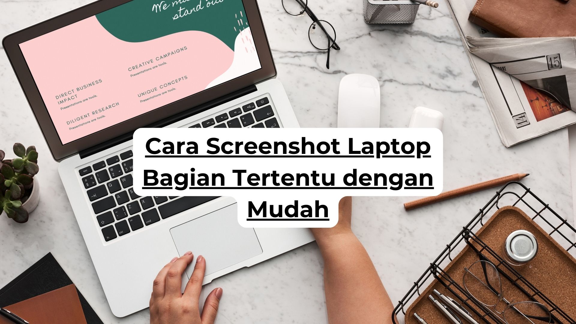 Cara Screenshot Laptop Bagian Tertentu dengan Mudah