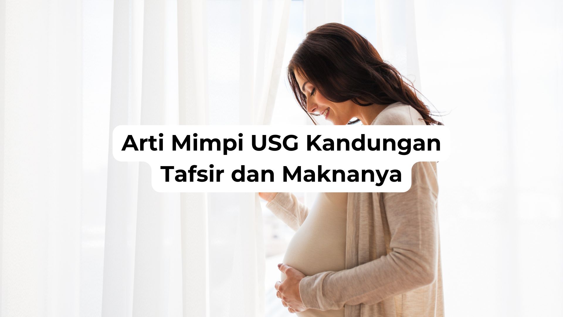 Arti Mimpi USG Kandungan Tafsir dan Maknanya