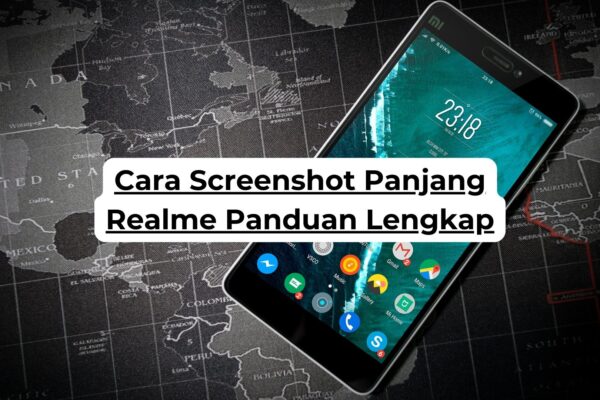 Cara Screenshot Panjang Realme Panduan Lengkap