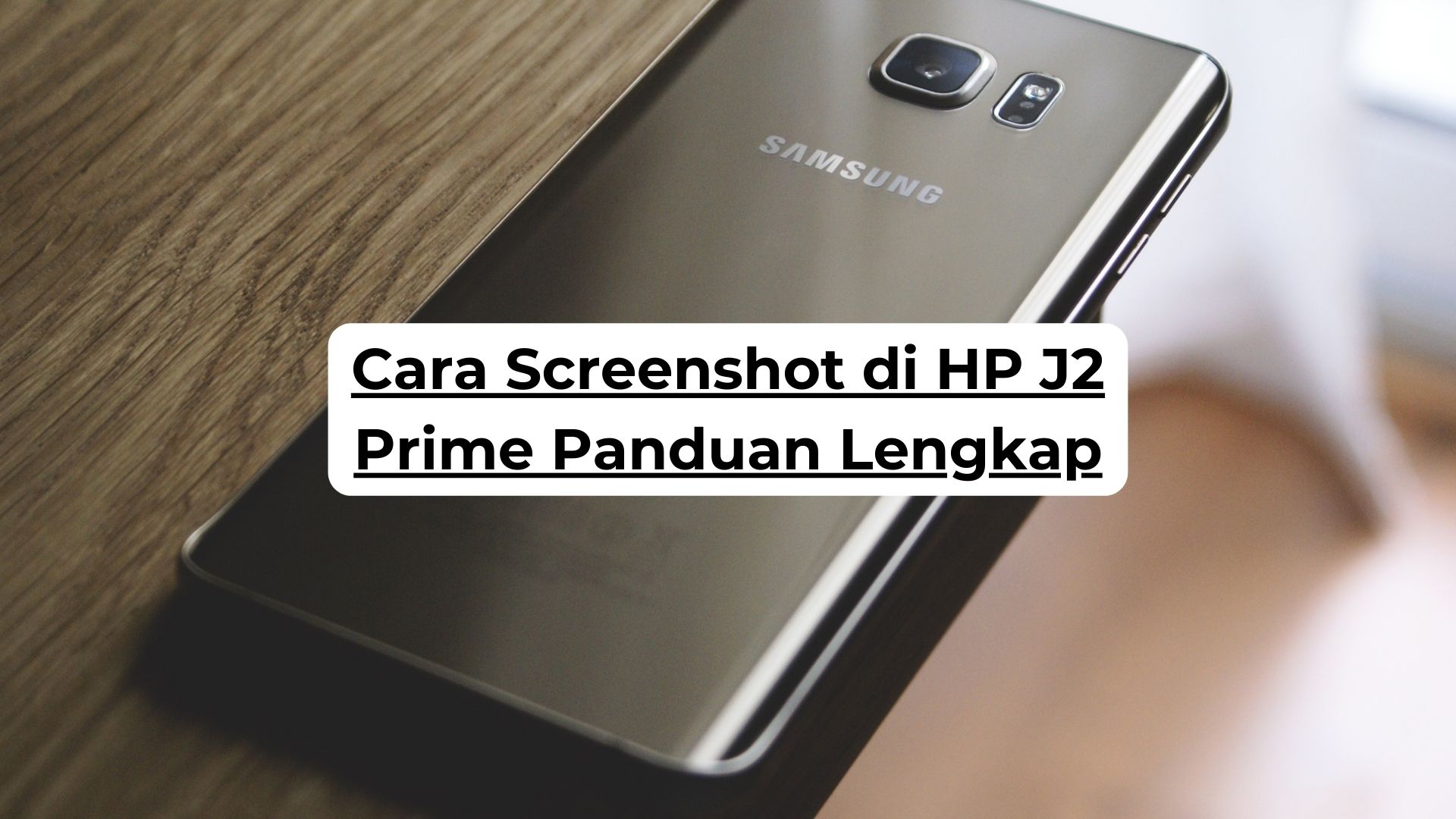 Cara Screenshot di HP J2 Prime Panduan Lengkap