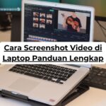 Cara Screenshot Video di Laptop Panduan Lengkap