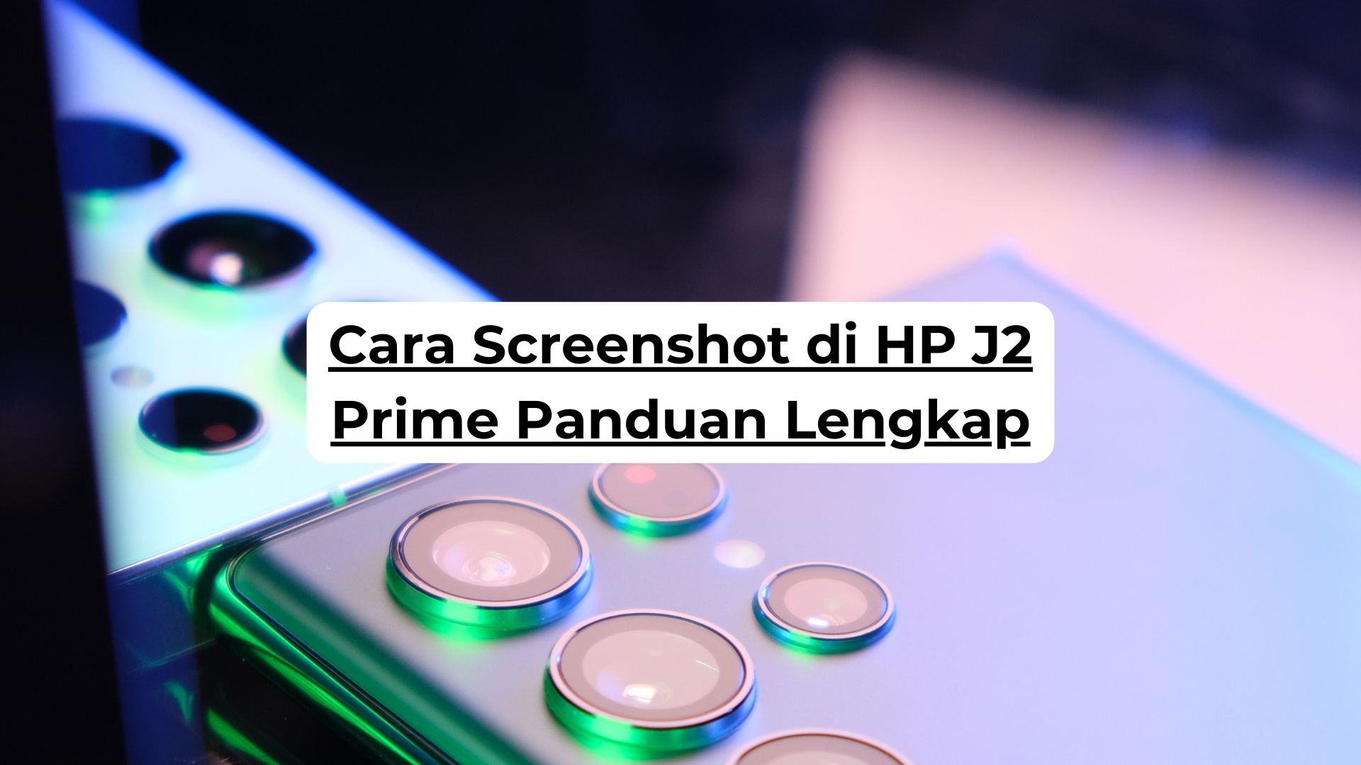 Cara Screenshot di HP J2 Prime Panduan Lengkap