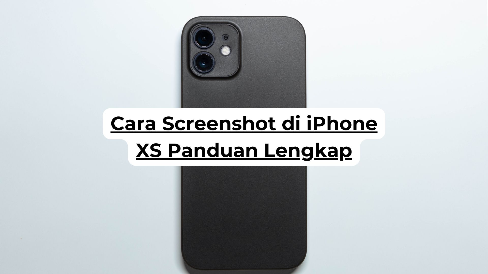 Cara Screenshot di iPhone XS Panduan Lengkap