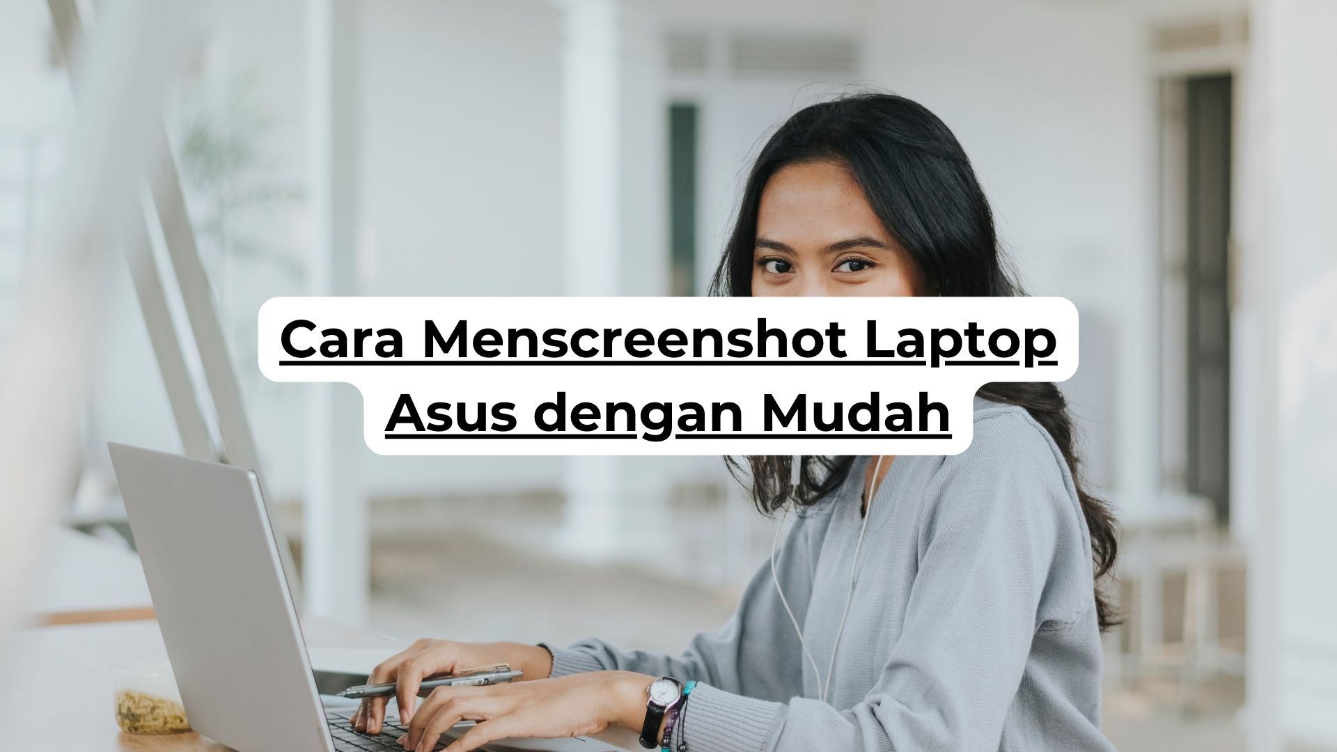 Cara Menscreenshot Laptop Asus dengan Mudah