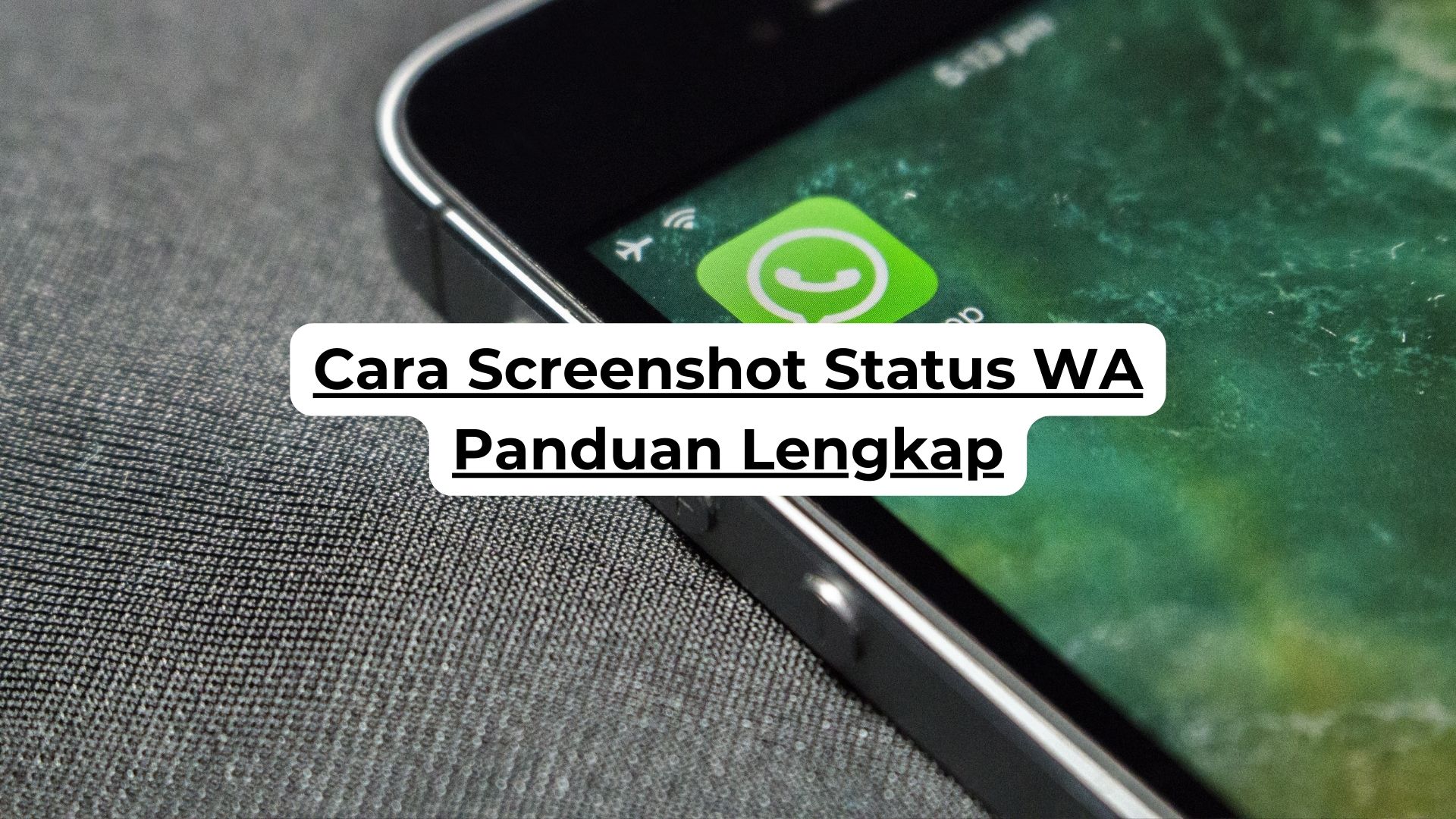 Cara Screenshot Status WA Panduan Lengkap